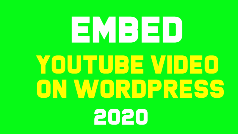 How to Embed Youtube Video on New WordPress Editor ( Gutenberg)